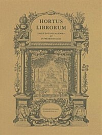 Hortus Librorum: Early Botanical Books at Dumbarton Oaks (Paperback)