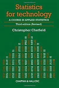 Statistics for Technology : A Course in Applied Statistics, Third Edition (Paperback, 3 ed)