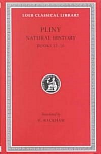 Natural History, Volume IV: Books 12-16 (Hardcover)