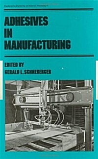 Adhesives in Manufacturing (Hardcover)