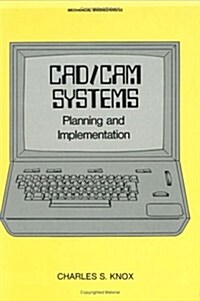 Cad/CAM Systems Planning and Implementation (Hardcover)