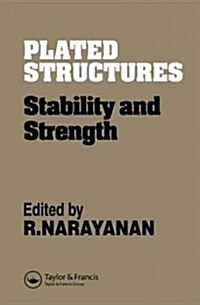Plated Structures : Stability and Strength (Hardcover)