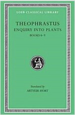 Enquiry Into Plants, Volume II: Books 6-9 (Hardcover)
