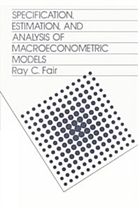 Specification, Estimation, and Analysis of Macroeconomic Models (Hardcover)