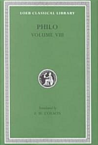 Philo, Volume VIII: On the Special Laws, Book 4. on the Virtues. on Rewards and Punishments (Hardcover)