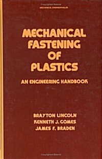 Mechanical Fastening of Plastics: An Engineering Handbook (Hardcover)