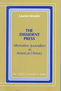 The Dissident Press: Alternative Journalism in American History (Paperback)