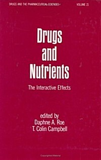 Drugs and Nutrients: The Interactive Effects (Hardcover)