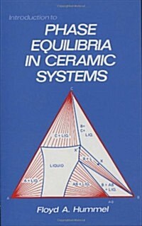 Introduction to Phase Equilibria in Ceramic Systems (Hardcover)