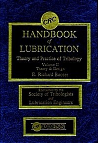 CRC Handbook of Lubrication: Theory and Practice of Tribology, Volume II: Theory and Design (Hardcover)