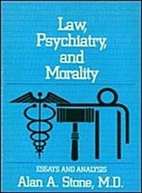 Law, Psychiatry, and Morality: Essays and Analysis (Paperback)