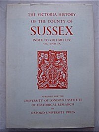 A History of the County of Sussex : Index to Volumes I-IV, VII and IX (Hardcover)