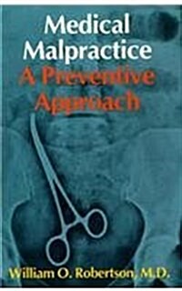 Medical Malpractice: A Preventive Approach (Hardcover)