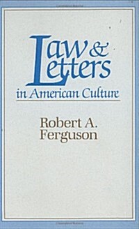Law and Letters in American Culture (Hardcover)