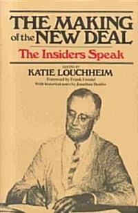 The Making of the New Deal: The Insiders Speak (Paperback, Revised)