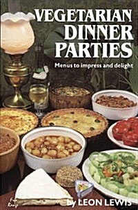 Vegetarian Dinner Parties (Paperback)