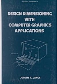 Design Dimensioning With Computer Graphics Applications (Hardcover)