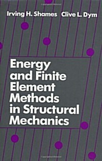 Energy and Finite Element Methods in Structural Mechanics (Hardcover)
