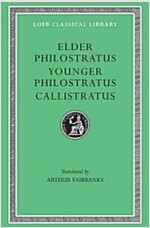 Elder Philostratus. Younger Philostratus. Callistratus (Hardcover)