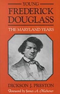 Young Frederick Douglass: The Maryland Years (Paperback)