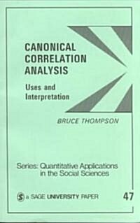 Canonical Correlation Analysis: Uses and Interpretation (Paperback)