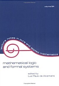 Mathematical Logic and Formal Systems (Paperback)