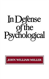 In Defense of the Psychological (Paperback)