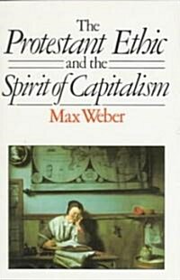 The Protestant Ethic and the Spirit of Capitalism (Paperback)