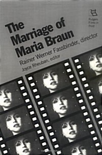The Marriage of Maria Braun: Rainer Werner Fassbinder, Director (Paperback)