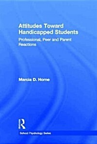 Attitudes Toward Handicapped Students (Hardcover)
