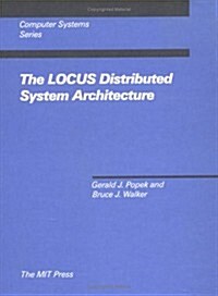 The Locus Distributed System Architecture (Hardcover)