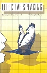 Effective Speaking : Communicating in Speech (Paperback)