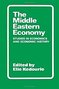 The Middle Eastern Economy : Studies in Economics and Economic History (Paperback)