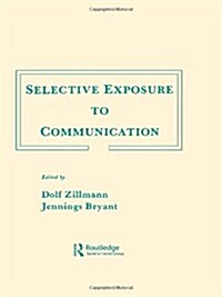 Selective Exposure to Communication (Hardcover)
