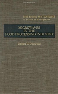 Microwaves in the Food Processing Industry (Hardcover)