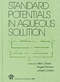 Standard Potentials in Aqueous Solution (Hardcover)
