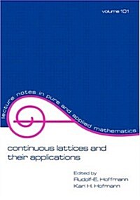 Continuous Lattices and Their Applications (Paperback)