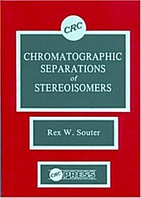 Chromatographic Separations of Stereoisomers (Hardcover)