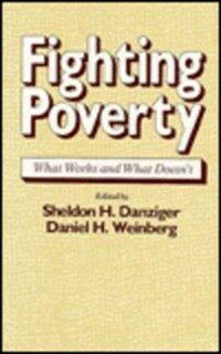 Fighting poverty : what works and what doesn't