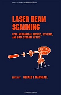 Laser Beam Scanning: Opto-Mechanical Devices, Systems, and Data Storage Optics (Hardcover)