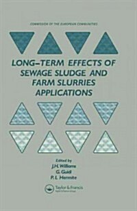 Long-term Effects of Sewage Sludge and Farm Slurries Applications (Hardcover)