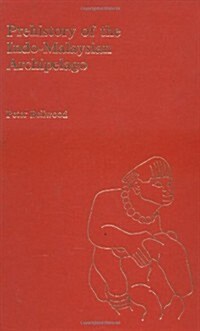 Prehistory of the Indo-Malaysian Archipelago (Hardcover)