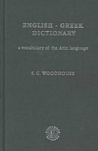 English-Greek Dictionary : A Vocabulary of the Attic Language (Hardcover)