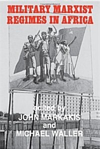 Military Marxist Regimes in Africa (Hardcover)
