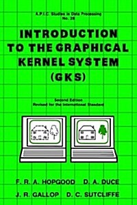 Introduction to the Graphical Kernal System (Gks) (Paperback, 2, Revised)