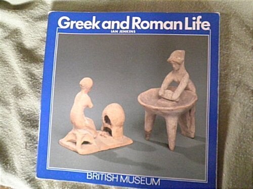 Greek and Roman Life (Paperback)