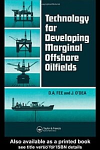 Technology for Developing Marginal Offshore Oilfields (Hardcover)