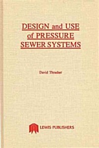 Design and Use of Pressure Sewer Systems (Hardcover)