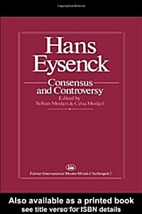 Hans Eysenck: Consensus And Controversy (Hardcover)