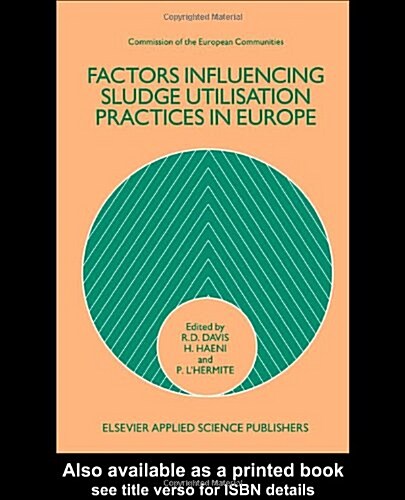 Factors Influencing Sludge Utilization Practices in Europe (Hardcover)